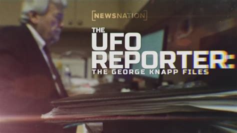 The UFO Reporter Part 1: The Files of George Knapp | NewsNation Prime ...