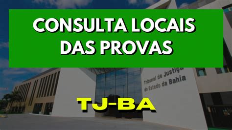 Concurso Tj Ba Consulta Ao Local De Prova é Liberada