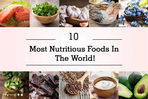 10 Most Nutritious Foods In The World By Dt Payaal Lybrate