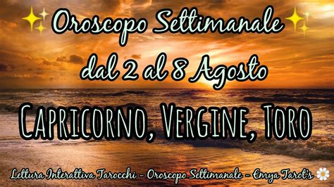 Capricorno Vergine Toro Oroscopo Tarocchi Dal Al Agosto