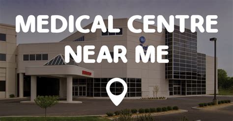 MEDICAL CENTRE NEAR ME MAP - Points Near Me