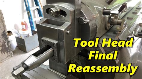 Sns 213 Shaper Tool Head Final Reassembly Machine Tool Books Youtube