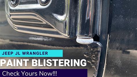 Jeep Jl Wrangler Paint Blistering Issues Youtube