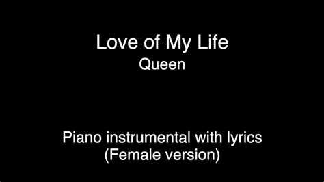 Love Of My Life Queen Piano Karaoke Female Version No Back Vocals