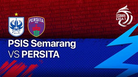 Full Match Psis Semarang Vs Persita Bri Liga Vidio