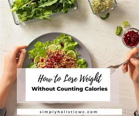 How To Lose Weight Without Counting Calories — Simply Holistic Wellness