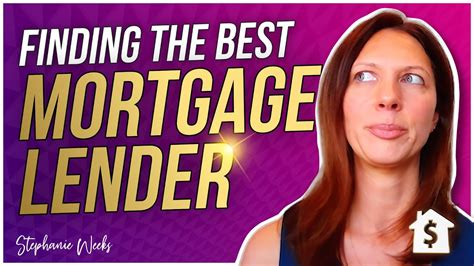 How Do I Find The Best Mortgage Lender What To Look For In A Mortgage