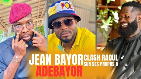 JEAN BAYOR CLASH RAOUL LE BLANC SUR L AFFAIRE ADEBAYOR YouTube