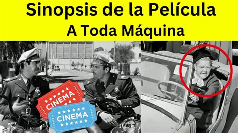 Sinopsis De La Pel Cula A Toda M Quina Pedro Infante Y Luis Aguilar