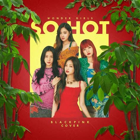 Blackpink So Hot Cover Made By Blackpinkfav Fanmade Music Artwork Coverlandia P Steres