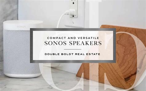 Sonos Speakers for Your Home | Double Boldt Real Estate