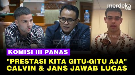 Full Komisi Iii Panas Calvin Verdonk Jens Raven Ditanya Alasan Mau