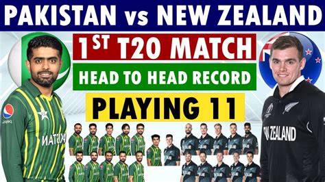 Pakistan Vs New Zealand 1st T20 Match Playing 11 Head To Head