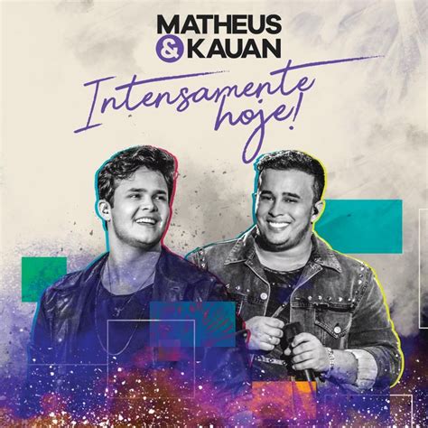 Cifra Matheus E Kauan - Intensamente Hoje! - Matheus & Kauan | Cifra Club