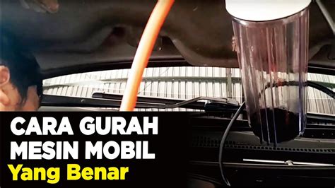 Cara Gurah Mesin Mobil Yang Benar Youtube