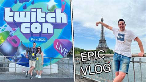 EPIC VLOG PARIS TWITCHCON 2023 Nenitoo Ft Martius YouTube