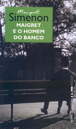 Maigret E O Homem Do Banco Georges Simenon L Pm Pocket A Maior