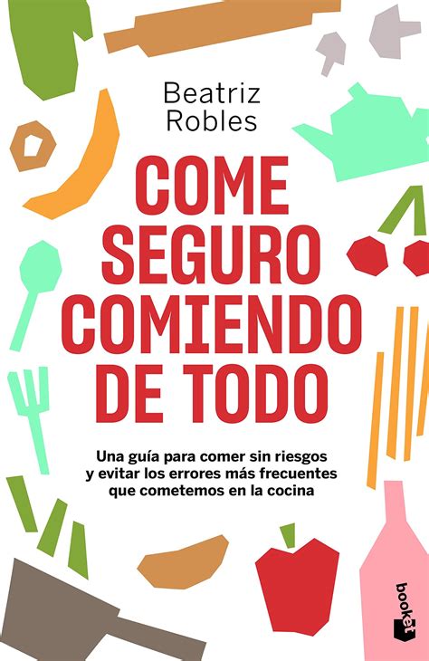 Come Seguro Comiendo De Todo Una Gu A Para Comer Sin Riesgos Y Evitar