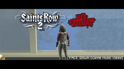 Saints Row 2 Music Video Face Down Youtube