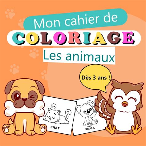 Mon Cahier De Coloriage Les Animaux Cahier De Coloriage Pour Enfants