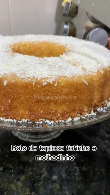 Bolo De Tapioca Fofinho E Molhadinho Receita Bolo De Tapioca