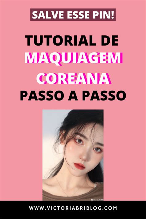 Como Fazer Maquiagem Coreana Simples Passo A Passo Em Brasileiras