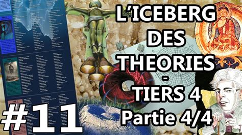 L Iceberg des THÉORIES 11 Tiers 4 partie 4 4 YouTube