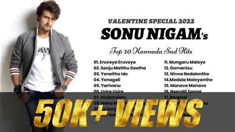 Sonu Nigam Kannada Sad Songs Top 20 Kannada Sad Hits Of Sonu Nigam