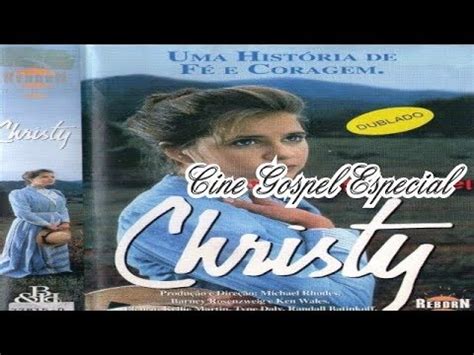 Filme Gospel Christy Uma História de Fé e Coragem dublado