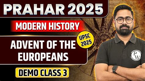 Advent Of The Europeans History UPSC History Demo Class 3 PRAHAR