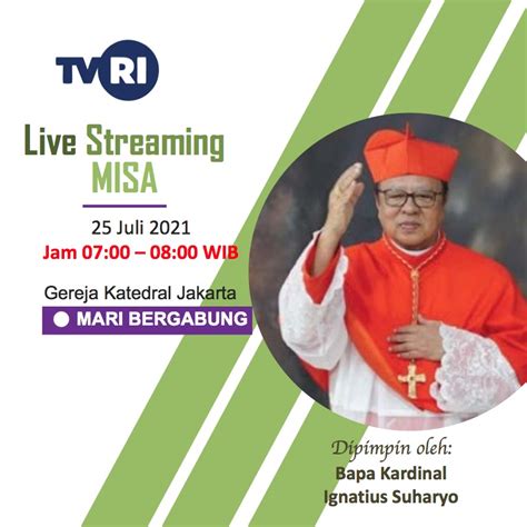 Minggu 25 Juli 2021 Pk 07 00 Misa Live Di TVRI Dari Katedral