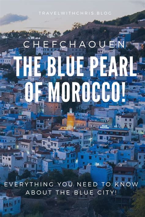 Chefchaouen The Blue Pearl Of Morocco