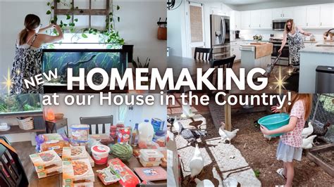 New Homemaking Motivation Country Living Cleaning Grocery Hauls