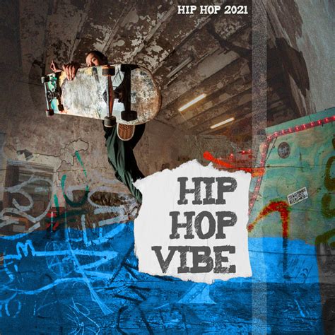 Hip Hop Vibe Album By Hip Hop 2021 Spotify