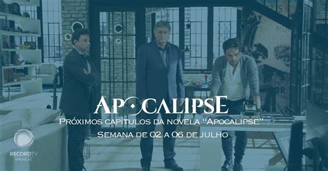 Confira O Resumo Dos Cap Tulos Da Novela Apocalipse Revista Facebrasil