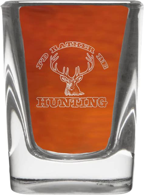 Rogue River Tactical Square Buck Hunting Shot Glass Rather Be Hunting T For