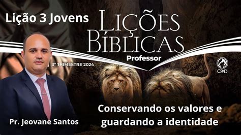 EBD Conservando os valores e guardando a identidade Lição 3 Jovens