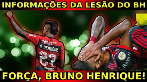 URGENTE ATUALIZAÇÃO SOBRE A LESÃO DO BRUNO HENRIQUE YouTube