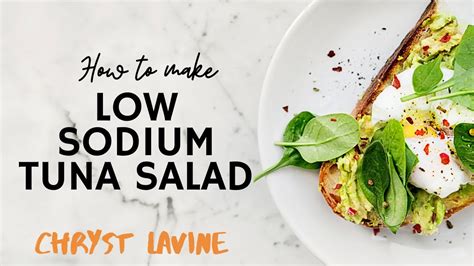 Everyday Low Sodium Tuna Salad By Christy Lavine Youtube