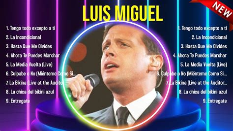 Greatest Hits Luis Miguel álbum completo 2024 Mejores artistas para