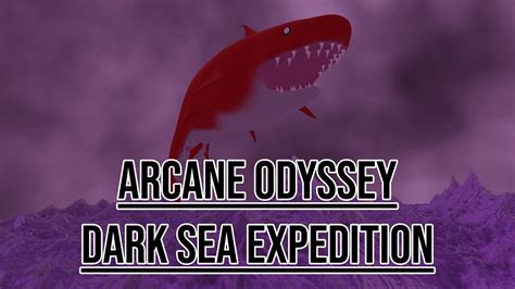 Journey To The Epicenter In Arcane Odyssey More Dark Sea Content