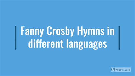 Fanny Crosby hymns in different languages - Celebrating 200 years - YouTube