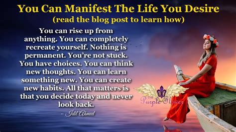 You Can Manifest The Life You Desire