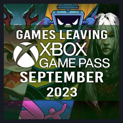 Full List Of Games Leaving Xbox Game Pass For September