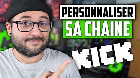 Comment Personnaliser Sa Chaine Kick Youtube