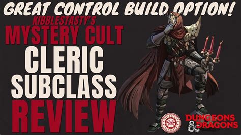 Mystery Cult Cleric Subclass Review Kibbles Tasty Dandd 5e Subclass Series Youtube