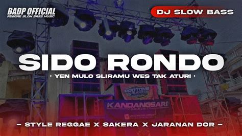 Dj Sido Rondo • Style Reggae Sakera Jaranan Dor • Badp Official Youtube