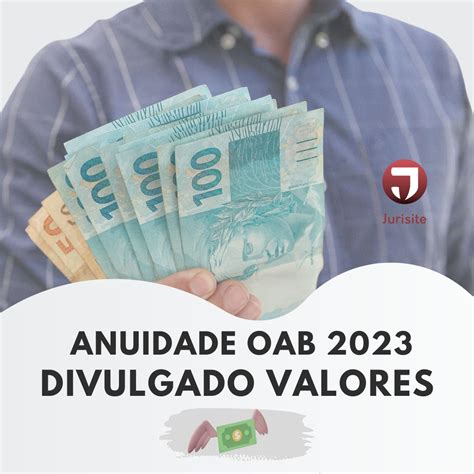 Jurisite Seccionais Da OAB Divulgam Valores Da Anuidade Para 2023