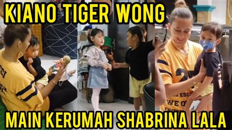 KIANO TIGER WONG MAIN KERUMAH SHABRINA LALA YouTube