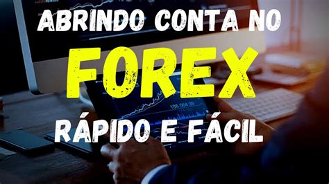 Como Abrir Conta Na Corretora De Forex Minutos Youtube